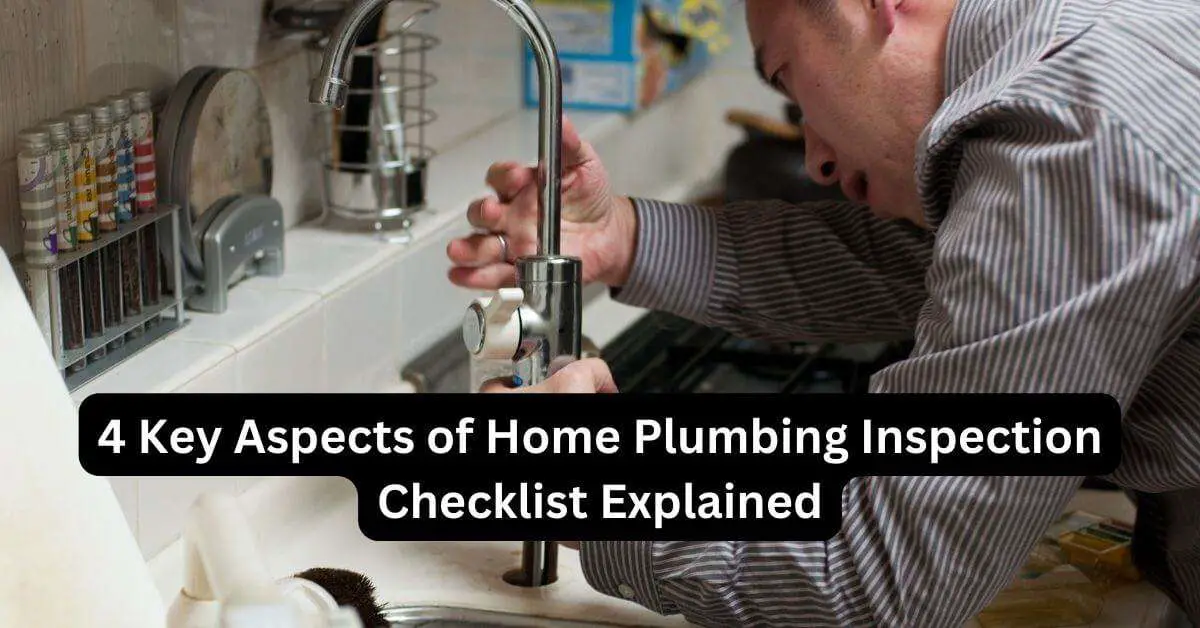 Key Aspects Of Home Plumbing Inspection Checklist Explained All Stuffs Guide